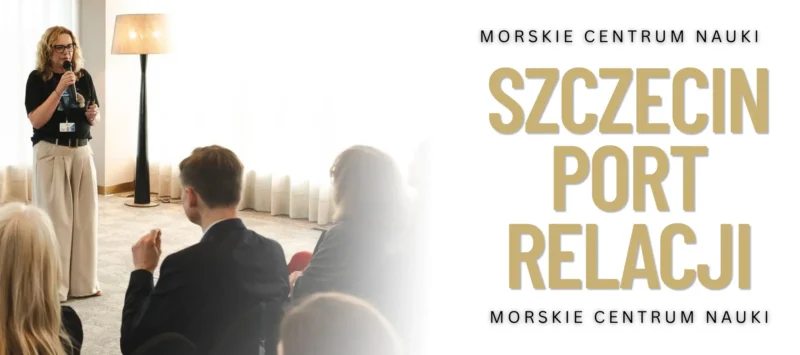 Szczecin Port Relacji - 21 października  ·  Morskie Centrum Nauki  ·  Szczecin